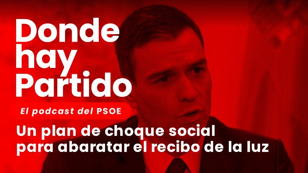 DONDE HAY PARTIDO, EL PODCAST DEL PSOE