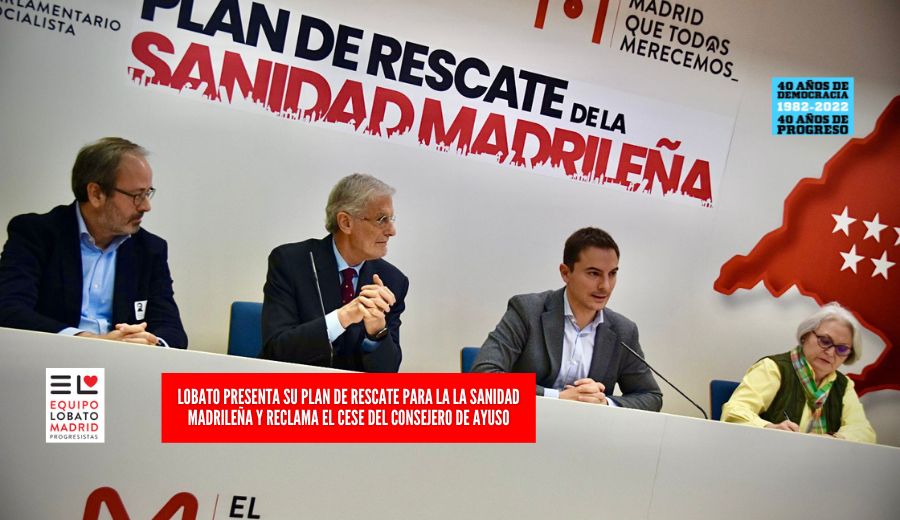 El PSOE-M presenta un plan alternativo para resolver el actual caos en las Urgencias y para reflotar la Sanidad madrileña frente a los problemas sistémicos arrastrados durante años